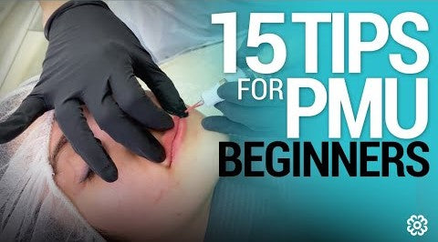15 Tips for PMU Beginners – Microbeau International